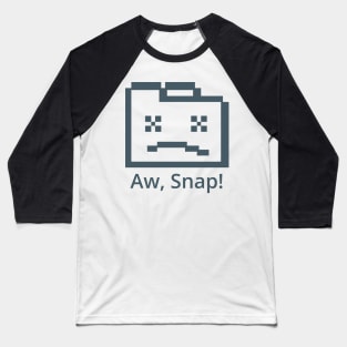 Aw, Snap! Baseball T-Shirt